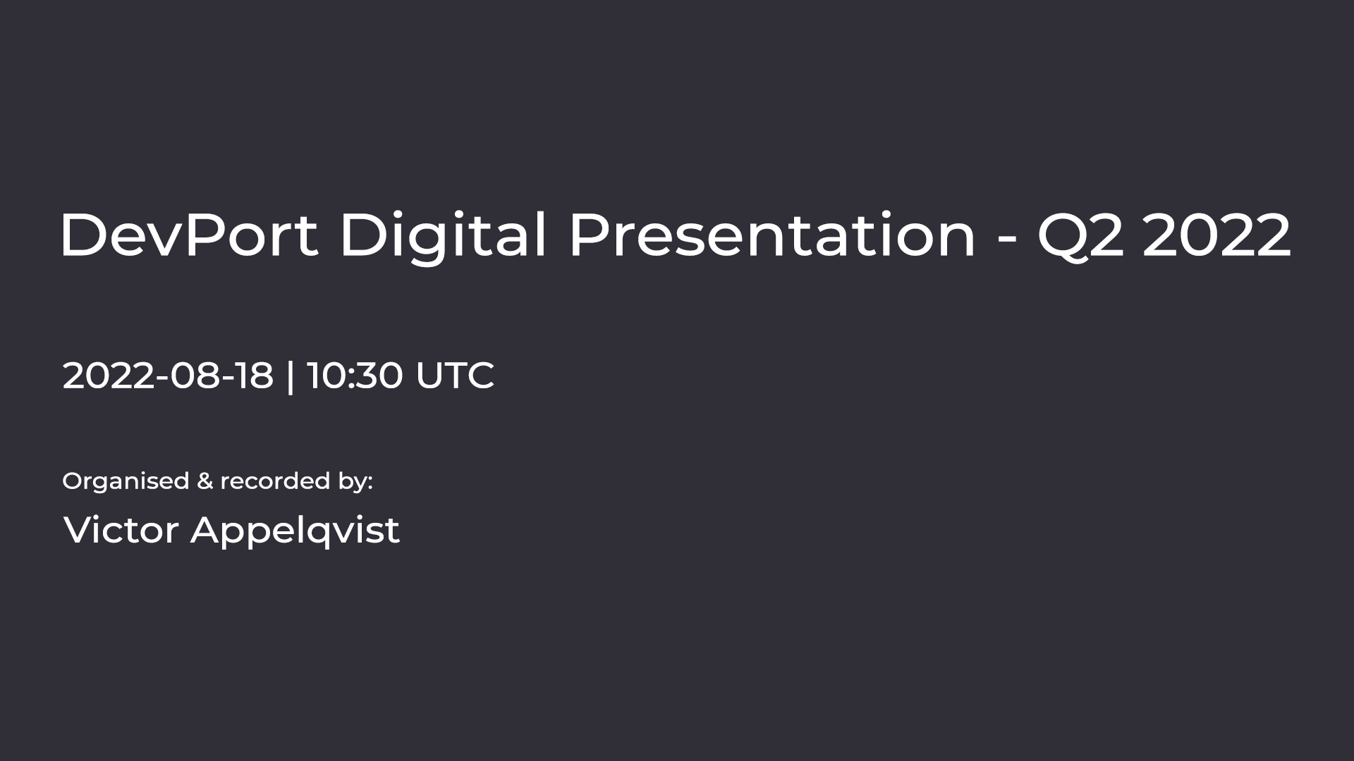 Se DevPorts informationsmöte om delårsrapport januari – juni 2022 i efterhand