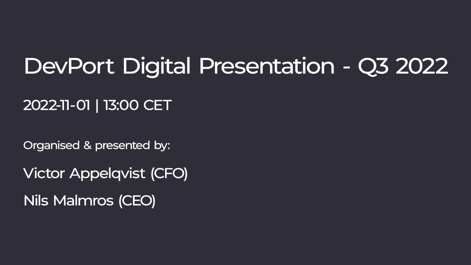 Se DevPorts informationsmöte om delårsrapport januari – september 2022 i efterhand